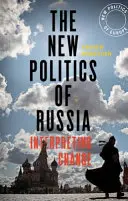 La nueva política de Rusia: Interpretar el cambio - The new politics of Russia: Interpreting change