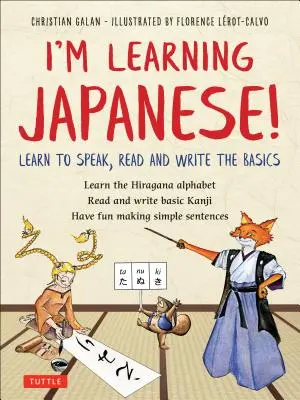 ¡Estoy aprendiendo japonés! Aprende a hablar, leer y escribir lo básico - I'm Learning Japanese!: Learn to Speak, Read and Write the Basics
