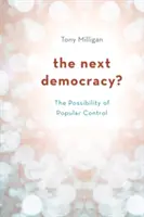 ¿La próxima democracia? La posibilidad del control popular - The Next Democracy?: The Possibility of Popular Control
