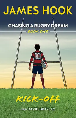 Persiguiendo un sueño de rugby: Libro Uno: Kick Off - Chasing a Rugby Dream: Book One: Kick Off