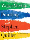 Pintura Acuarela con Stephen Quiller: La Guía Completa para Trabajar con Acuarela, Acrílico, Gouache y Caseína - Watermedia Painting with Stephen Quiller: The Complete Guide to Working in Watercolor, Acrylics, Gouache, and Casein