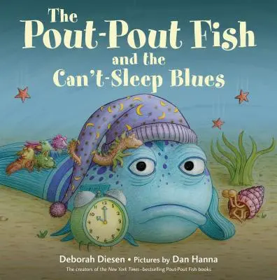 El pez Hocico y la tristeza de no poder dormir - The Pout-Pout Fish and the Can't-Sleep Blues