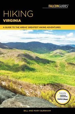 Senderismo en Virginia: Guía de las mejores aventuras de senderismo de la zona - Hiking Virginia: A Guide to the Area's Greatest Hiking Adventures