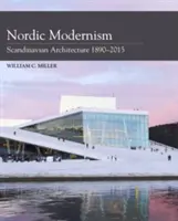 Modernismo nórdico: Arquitectura escandinava 1890-2015 - Nordic Modernism: Scandinavian Architecture 1890-2015