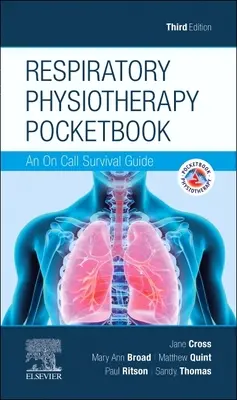 Libro de bolsillo de fisioterapia respiratoria: una guía de supervivencia de guardia - Respiratory Physiotherapy Pocketbook - An On Call Survival Guide