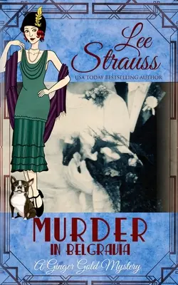 Asesinato en Belgravia: una novela de misterio histórica de los años 20 - Murder in Belgravia: a cozy historical 1920s mystery