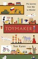 Toymaker - La autobiografía del hombre cuyos diseños moldearon nuestra infancia - Toymaker - The autobiography of the man whose designs shaped our childhoods