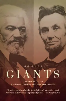 Gigantes: Las vidas paralelas de Frederick Douglass y Abraham Lincoln - Giants: The Parallel Lives of Frederick Douglass and Abraham Lincoln