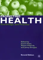Promoción de la salud: Conocimiento y práctica - Promoting Health: Knowledge and Practice