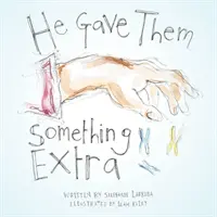 Les dio algo más - He Gave Them Something Extra