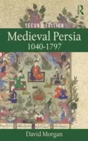 Persia medieval 1040-1797 - Medieval Persia 1040-1797