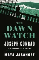 Dawn Watch - Joseph Conrad en un mundo global - Dawn Watch - Joseph Conrad in a Global World