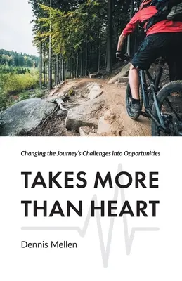 Hace falta más que corazón: Transformar los retos del viaje en oportunidades - Takes More Than Heart: Changing the Journey's Challenges into Opportunities