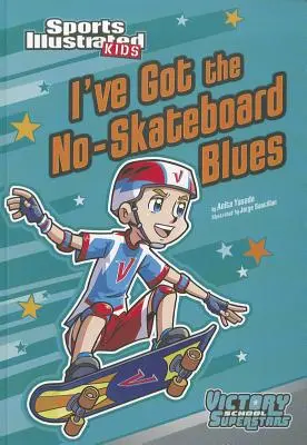 I've Got the No-Skateboard Blues (Tengo una tristeza sin monopatín) - I've Got the No-Skateboard Blues