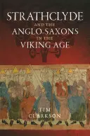 Los Strathclyde y los anglosajones en la era vikinga - The Strathclyde and the Anglo-Saxons in the Viking Age