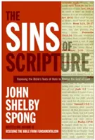 Los pecados de las Escrituras: Desenmascarando los textos de odio de la Biblia para revelar al Dios del amor - The Sins of Scripture: Exposing the Bible's Texts of Hate to Reveal the God of Love