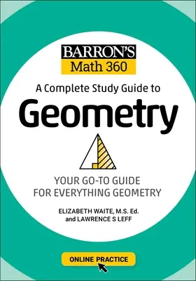 Barron's Math 360: Guía completa de estudio de geometría con prácticas en línea - Barron's Math 360: A Complete Study Guide to Geometry with Online Practice