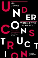 En construcción: Trabajar con el arquitecto - Under Construction: Working with the Architect