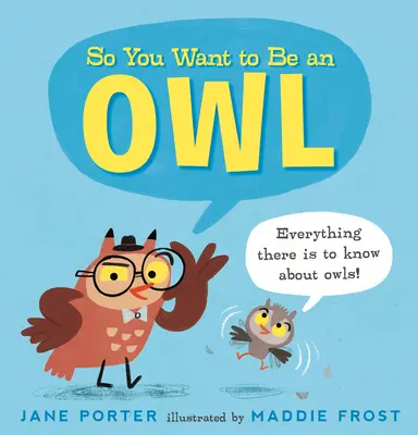 Así que quieres ser un búho - So You Want to Be an Owl