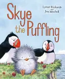 Skye el Puffling: La aventura de un bebé frailecillo - Skye the Puffling: A Baby Puffin's Adventure