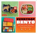 Everyday Bento: 50 almuerzos deliciosos para llevar - Everyday Bento: 50 Cute and Yummy Lunches to Go