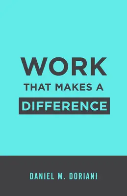 El trabajo que marca la diferencia - Work That Makes a Difference