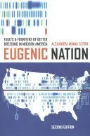 Nación eugenésica: Defectos y fronteras de la mejora genética en la América moderna - Eugenic Nation: Faults and Frontiers of Better Breeding in Modern America