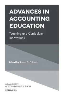 Avances en la enseñanza de la contabilidad: Innovaciones pedagógicas y curriculares - Advances in Accounting Education: Teaching and Curriculum Innovations