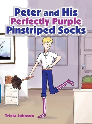 Peter y sus calcetines de rayas perfectamente morados - Peter and His Perfectly Purple Pinstriped Socks