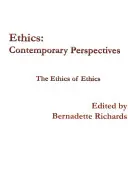 Ética: Perspectivas contemporáneas: La ética de la ética - Ethics: Contemporary Perspectives: The Ethics of Ethics