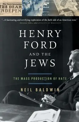 Henry Ford y los judíos: La producción en masa del odio - Henry Ford and the Jews: The Mass Production of Hate