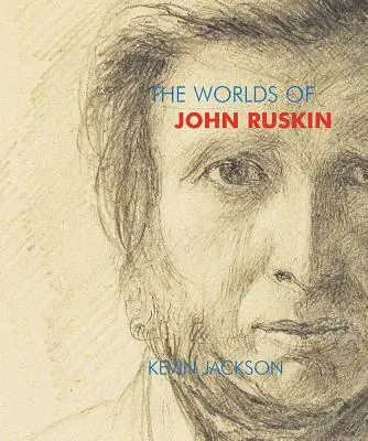 Los mundos de John Ruskin - The Worlds of John Ruskin