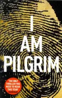 I Am Pilgrim - El éxito de ventas del Richard & Judy Book Club - I Am Pilgrim - The bestselling Richard & Judy Book Club pick