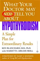 Hipotiroidismo: Un Plan Sencillo para Obtener Resultados Extraordinarios - Hypothyroidism: A Simple Plan for Extraordinary Results