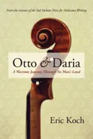 Otto y Daria: un viaje en tiempos de guerra por tierra de nadie - Otto & Daria: A Wartime Journey Through No Man's Land