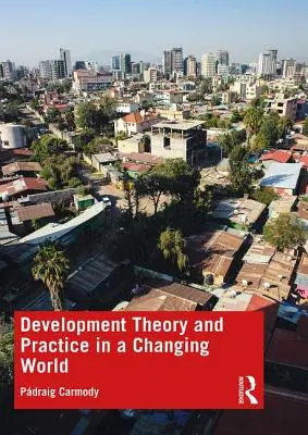 Teoría y práctica del desarrollo en un mundo cambiante - Development Theory and Practice in a Changing World