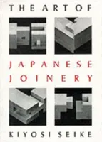 El arte de la carpintería japonesa - The Art of Japanese Joinery