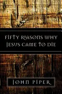 Cincuenta razones por las que Jesús vino a morir - Fifty Reasons Why Jesus Came to Die