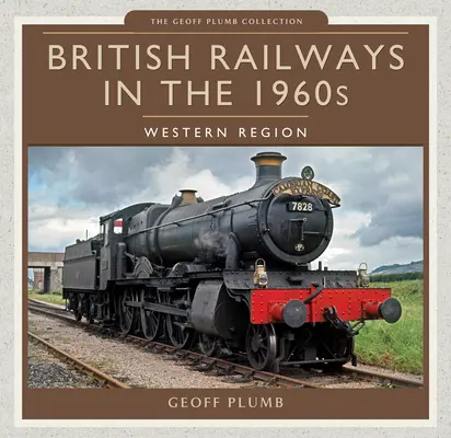 Los ferrocarriles británicos en los años sesenta: Región Occidental - British Railways in the 1960s: Western Region