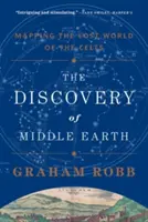 El descubrimiento de la Tierra Media: La cartografía del mundo perdido de los celtas - The Discovery of Middle Earth: Mapping the Lost World of the Celts