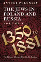 Los judíos en Polonia y Rusia: 1350-1914 V. 1: Volumen I: 1350 a 1881 - Jews in Poland and Russia: 1350-1914 V. 1: Volume I: 1350 to 1881