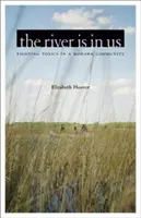 El río está en nosotros: La lucha contra los tóxicos en una comunidad mohawk - The River Is in Us: Fighting Toxics in a Mohawk Community