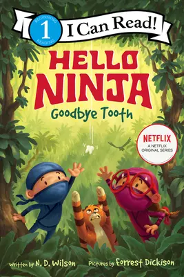 Hola, Ninja. ¡Adiós, Diente! - Hello, Ninja. Goodbye, Tooth!