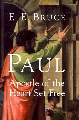 Pablo: Apóstol del corazón liberado - Paul: Apostle of the Heart Set Free