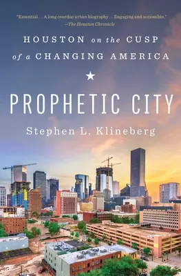 Ciudad profética: Houston en la cúspide de una América cambiante - Prophetic City: Houston on the Cusp of a Changing America