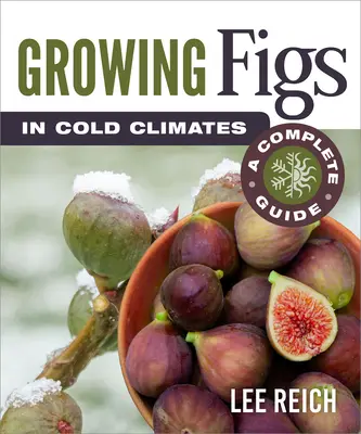 Cultivo de higos en climas fríos: Guía completa - Growing Figs in Cold Climates: A Complete Guide