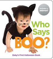 ¿Quién dice Boo? El primer libro de Halloween para bebés - Who Says Boo?: Baby's First Halloween Book