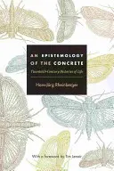 Una epistemología de lo concreto: historias de vida del siglo XX - An Epistemology of the Concrete: Twentieth-Century Histories of Life