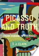 Picasso y la verdad: del Cubismo al Guernica - Picasso and Truth: From Cubism to Guernica