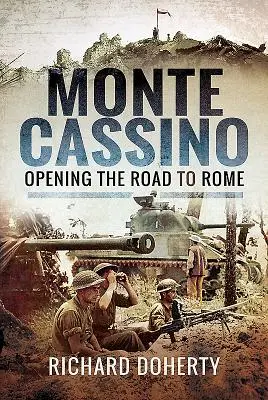 Monte Cassino: Abriendo el camino a Roma - Monte Cassino: Opening the Road to Rome